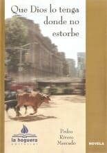 Que Dios lo tenga donde no estorbe